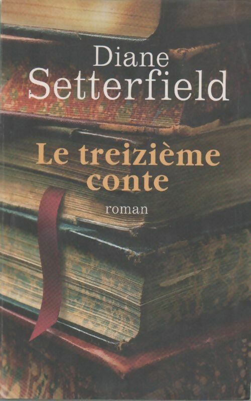 Livrenpoche : Le treizième conte - Diane Setterfield - Livre