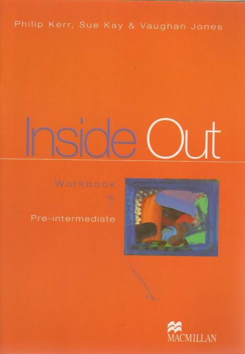 Inside out pre-intermediate : Workbook with key - Philip Kerr ; Sue Kay ; Vaughan Jones -  Macmillan GF - Livre
