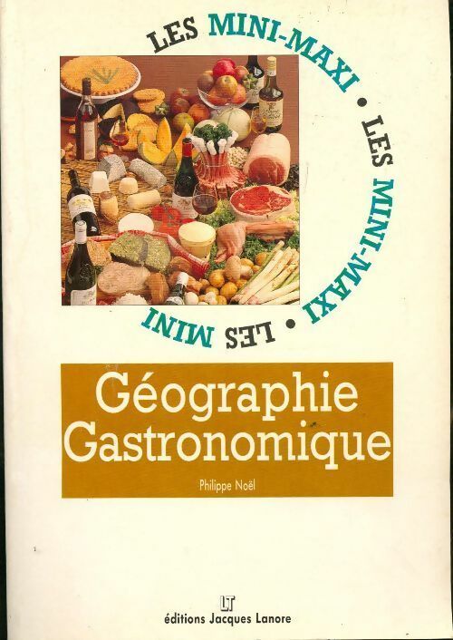 Livrenpoche : Géographie gastronomique - Philippe Noël - Livre