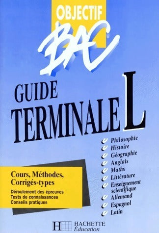 Livrenpoche : Objectif bac guide Terminale L - Collectif - Livre