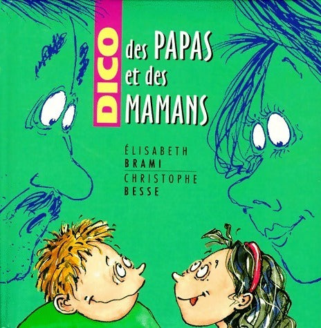 Livrenpoche : Dico des papas et des mamans - Christophe Besse - Livre