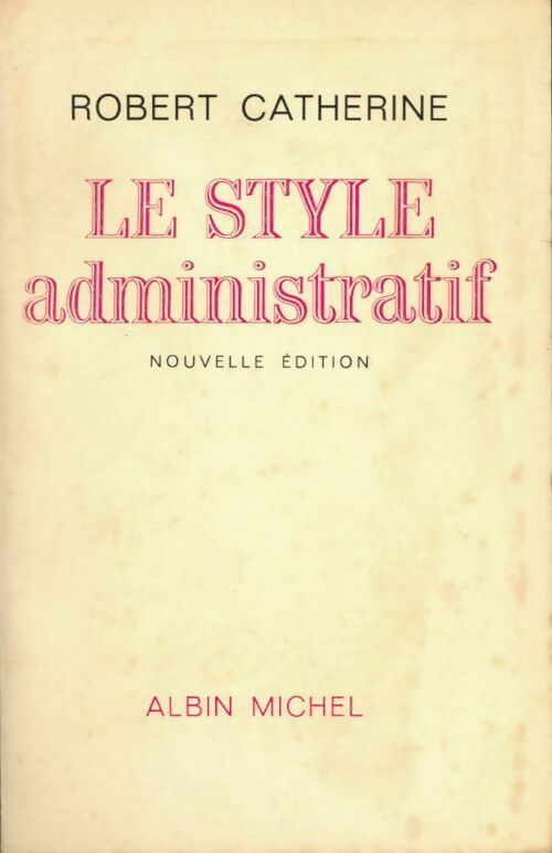 Livrenpoche : Le style administratif - Robert Catherine - Livre