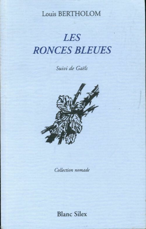 Livrenpoche : Les ronces bleues / Gaëls - Louis Bertholom - Livre