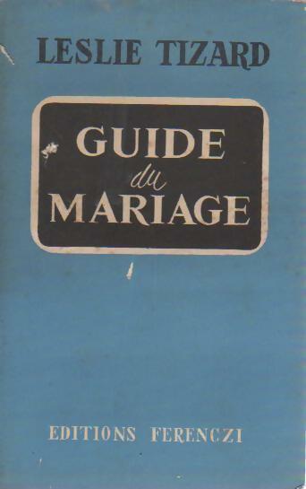 Livrenpoche : Guide du mariage - Leslie James Tizard - Livre