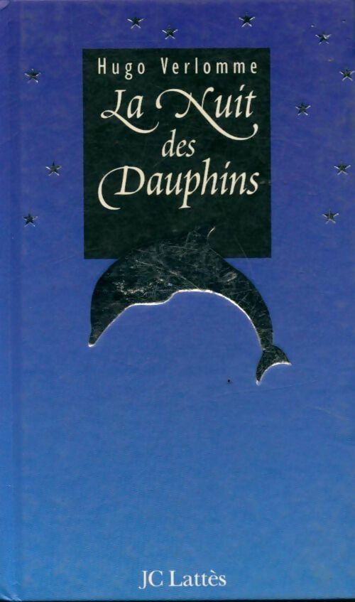 La nuit des dauphins - Hugo Verlomme -  Lattès GF - Livre