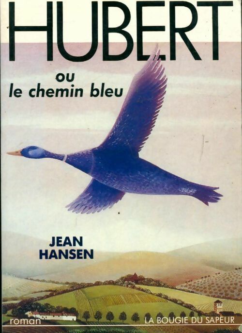 Livrenpoche : Hubert ou le chemin bleu - Jean Hansen - Livre