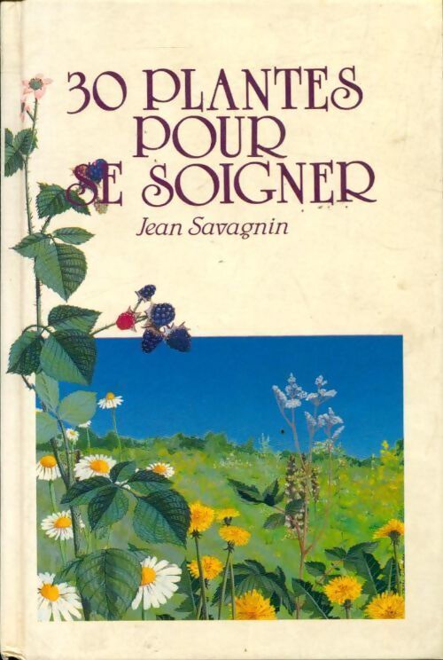 Livrenpoche : 30 plantes pour soigner - Jean Savagnin - Livre