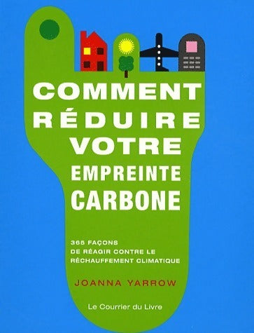 Livrenpoche : Comment réduire votre empreinte carbone - Joanna Yarrow - Livre