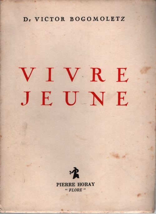 Vivre jeune - Bogomoletz Victor - Livre