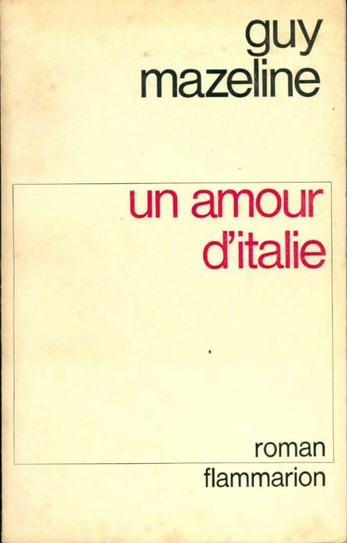 Livrenpoche : Un amour d'Italie - Guy Mazeline - Livre