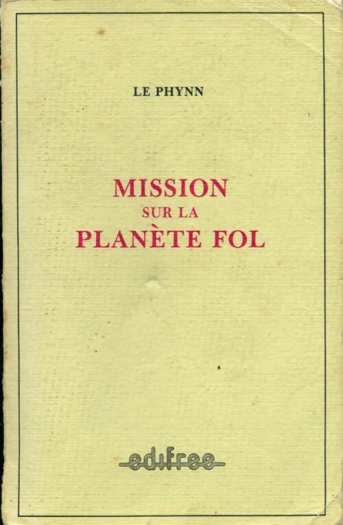 Livrenpoche : Mission sur la planète Fol - Le Phynn - Livre