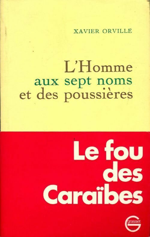 Livrenpoche : L'homme aux sept noms et des poussières - Xavier Orville - Livre