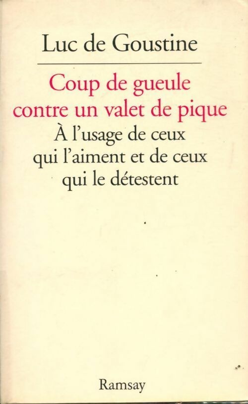 Livrenpoche : Coup de gueule contre un valet de pique - Luc De Goustine - Livre