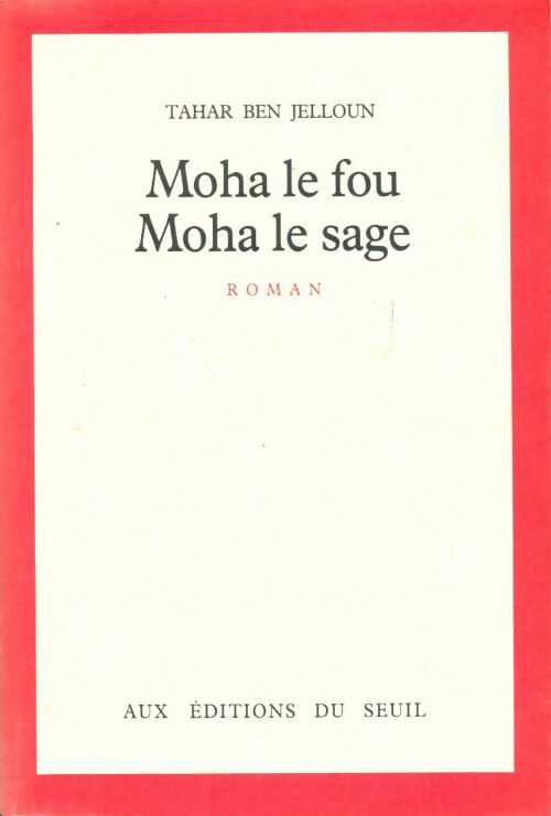 Livrenpoche : Moha le fou, Moha le sage - Tahar Ben Jelloun - Livre