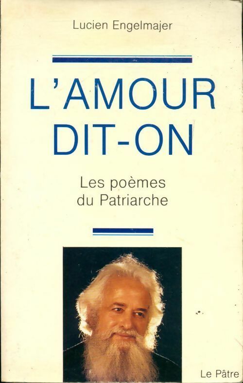 Livrenpoche : Les poèmes du patriarche Tome II : L'amour dit-on - Lucien Engelmajer - Livre