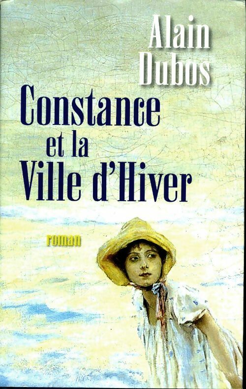 Livrenpoche : Constance et la ville d'hiver - Alain Dubos - Livre