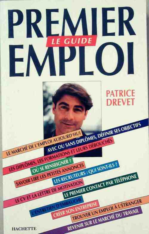 Livrenpoche : Premier emploi. Le guide - Patrice Drevet - Livre