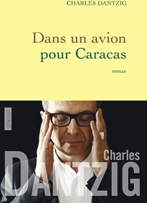 Livrenpoche : Dans un avion pour Caracas - Charles Dantzig - Livre