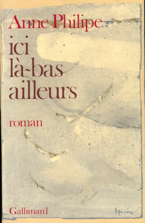 Livrenpoche : Ici, là-bas, ailleurs - Anne Philipe - Livre