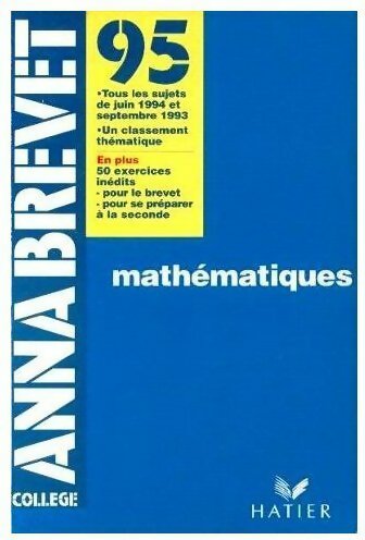 Mathématiques Brevet Sujets 1995 - Collectif -  Annabrevet - Livre