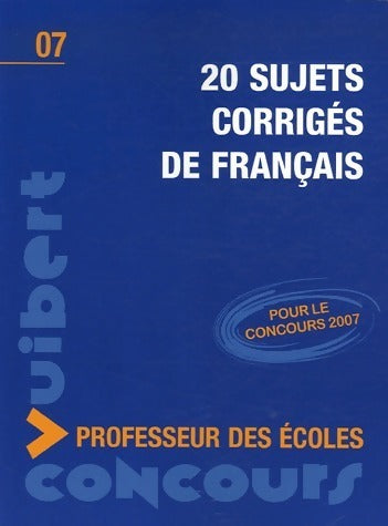 Livrenpoche : 20 sujets corrigés de français pour le concours 2007 - Manuelle Duszynski - Livre