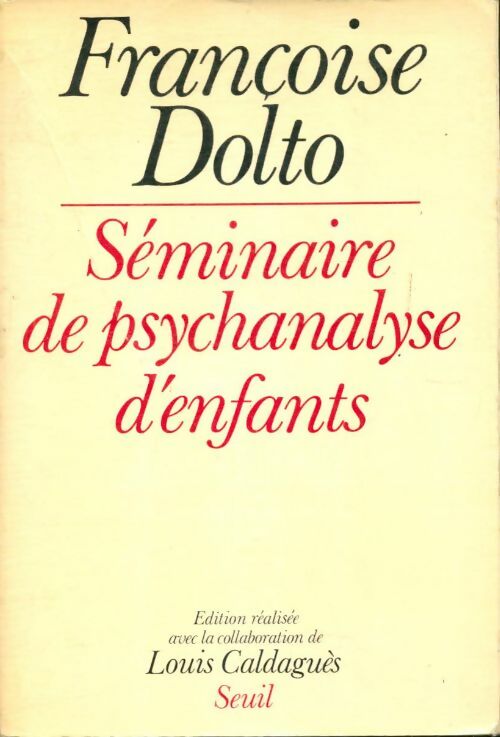 Livrenpoche : Séminaire de psychanalyse d'enfants Tome I - Françoise Dolto - Livre