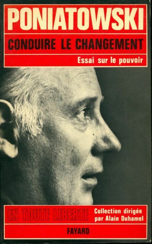 Livrenpoche : Conduire le changement. Essai sur le pouvoir - Michel Poniatowski - Livre