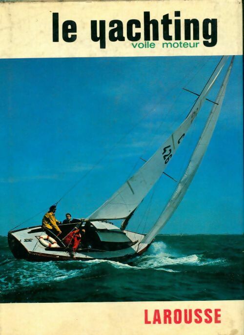 Livrenpoche : Le yachting. Voile moteur - Jean Peytel, Luc Dauchez - Livre