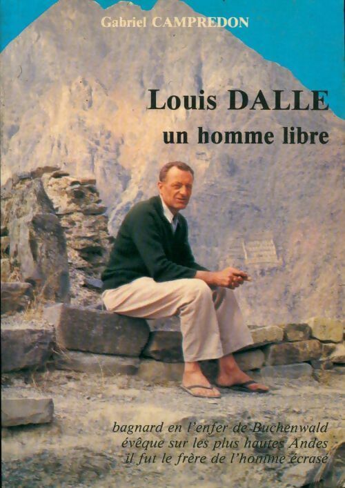 Livrenpoche : Louis Dalle. Un homme libre - Gabriel Campredon - Livre