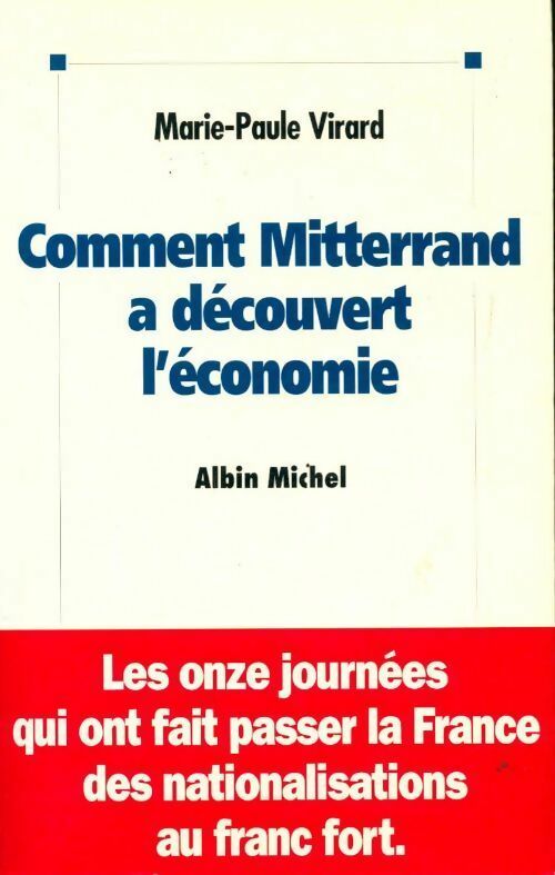 Livrenpoche : Comment Mitterrand a découvert l'économie - Marie-Paule Virard - Livre