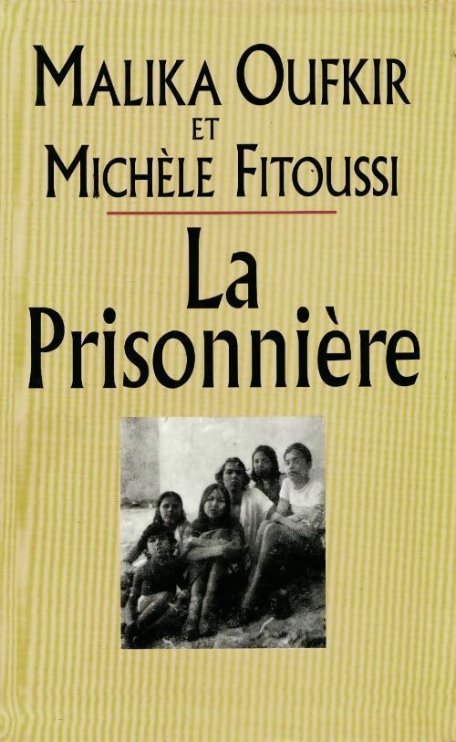 La prisonnière - Michèle Fitoussi ; Malika Oufkir -  Le Grand Livre du Mois GF - Livre