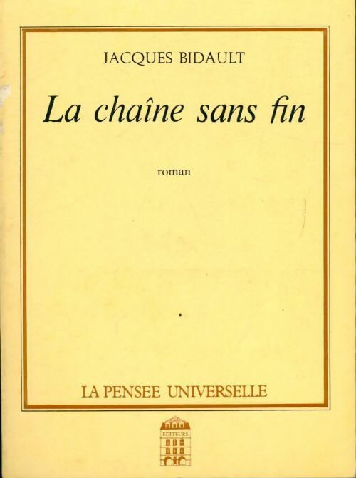 Livrenpoche : La chaîne sans fin - Jacques Bidault - Livre