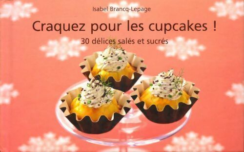 Livrenpoche : Craquez pour les cupcakes ! - Isabel Brancq-Lepage - Livre