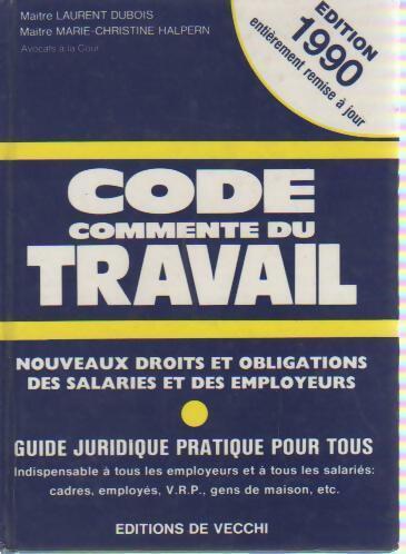 Livrenpoche : Code commenté du travail 1990 - Laurent Dubois - Livre