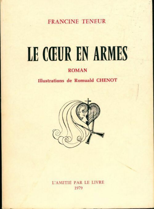 Livrenpoche : Le coeur en armes - Francine Teneur - Livre