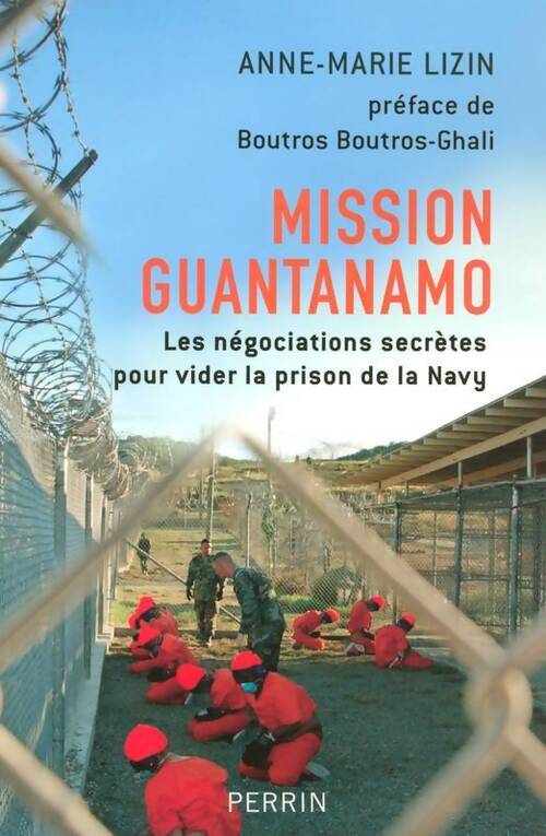 Mission Guantanamo - Anne-Marie Lizin - Livre