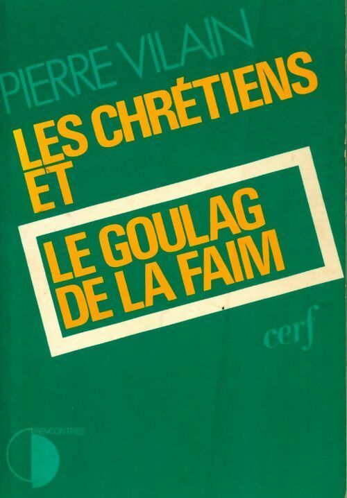 Livrenpoche : Les chrétiens et le goulag de la faim - Pierre Vilain - Livre