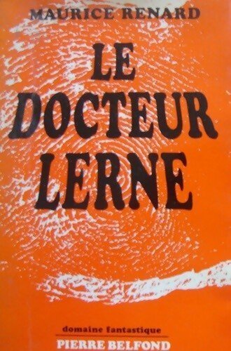 Livrenpoche : Le docteur Lerne - Maurice Renard - Livre