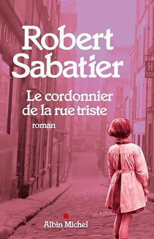 Livrenpoche : Le cordonnier de la rue triste - Robert Sabatier - Livre
