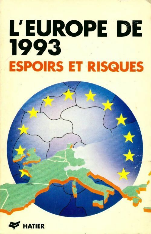 Livrenpoche : L'Europe de 1993. Espoirs et risques - Collectif - Livre