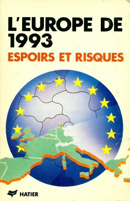 L'Europe de 1993. Espoirs et risques - Collectif -  J. Brémond - Livre