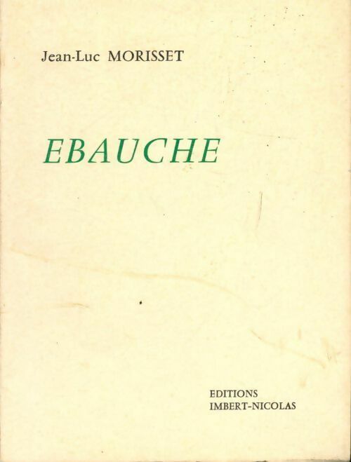 Livrenpoche : Ébauche - Jean-Luc Morisset - Livre