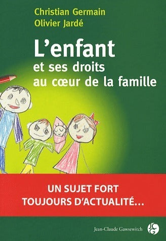 Livrenpoche : L'enfant et ses droits au coeur de la famille - Christian Germain, Olivier Jardé - Livre