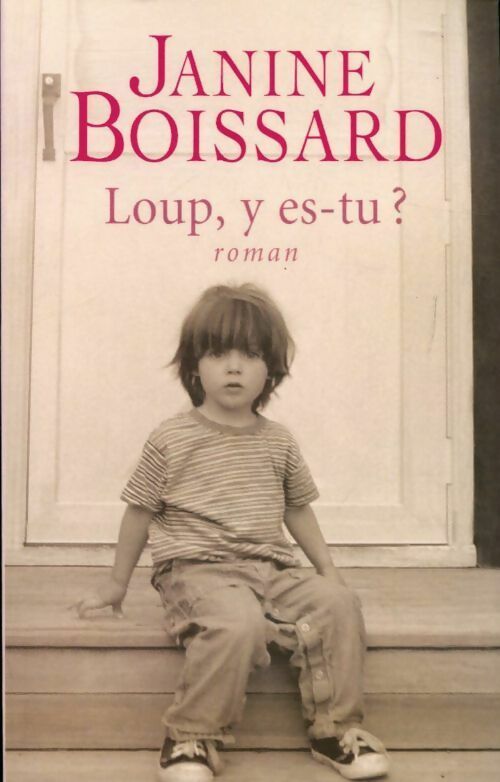 Livrenpoche : Loup, y es-tu ? - Janine Boissard - Livre