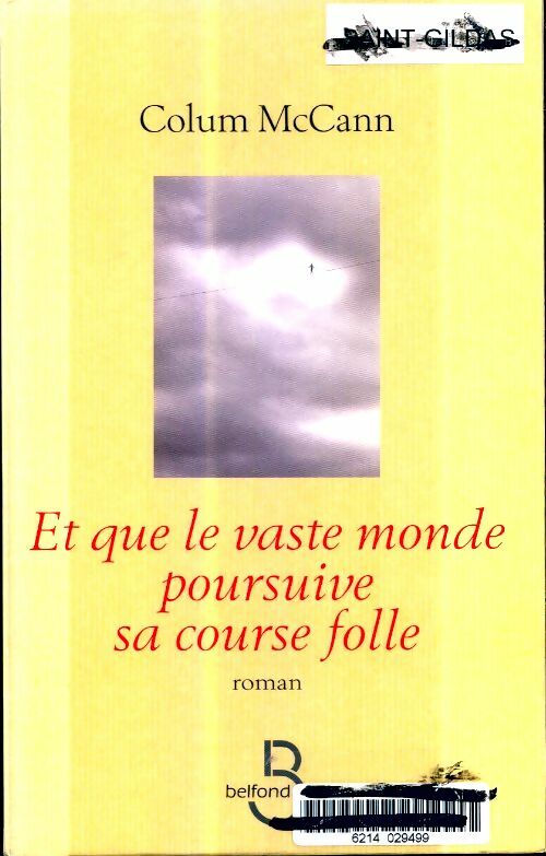 Livrenpoche : Et que le vaste monde poursuive sa course folle - Colum McCann - Livre