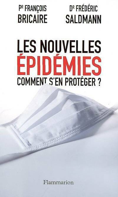Livrenpoche : Les nouvelles épidémies. Comment s'en protéger ? - Frédéric Saldmann, François Bricaire - Livre