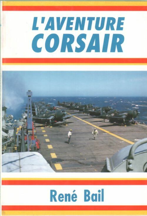 Livrenpoche : L'aventure Corsair - René Bail - Livre