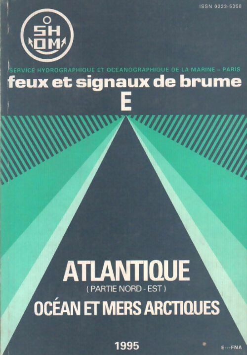 Feux et signaux de brume série E Atlantique / Océan et mers arctiques - Collectif -  SHOM GF - Livre