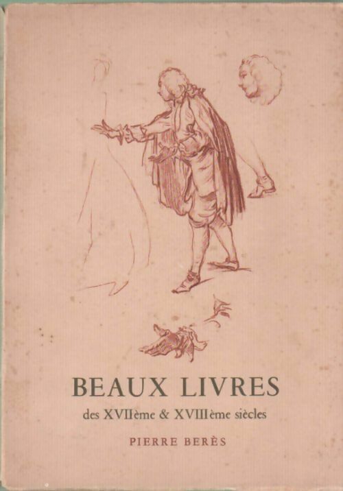 Livrenpoche : Catalogue beaux livres des XVIIe & XVIIIe siècles - Pierre Beres - Livre