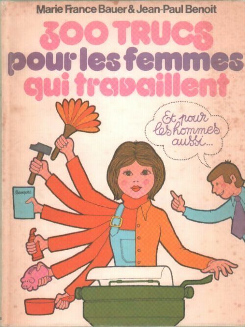 Livrenpoche : 300 trucs pour les femmes qui travaillent - Marie-France Bauer - Livre